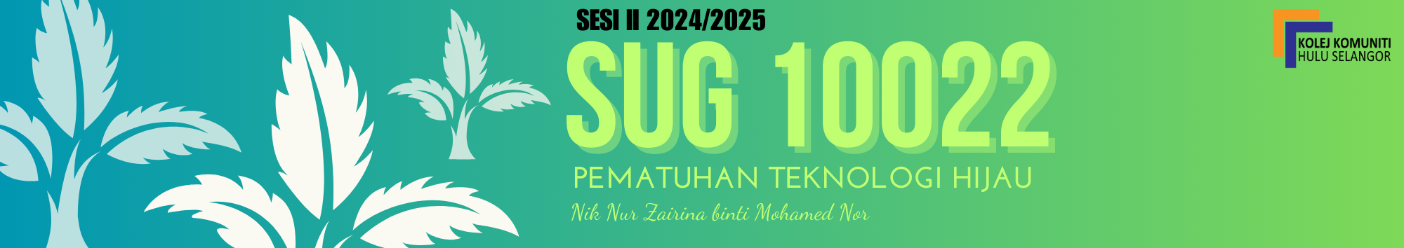KKHS | SUG 10022 PEMATUHAN TEKNOLOGI HIJAU