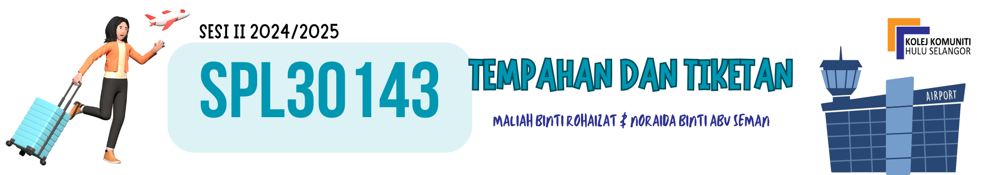KKHS | SPL 30143 TEMPAHAN DAN TIKETAN