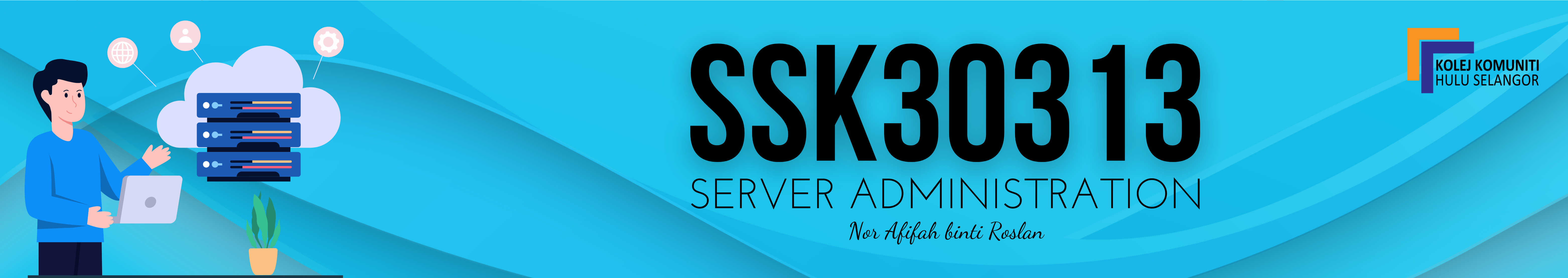 KKHS | SSK30313 SERVER ADMINISTRATION