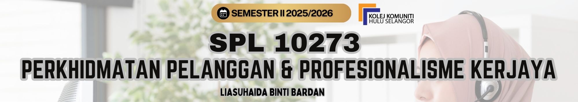 KKHS | SPL 10273 PERKHIDMATAN PELANGGAN DAN PROFESIONALISME KERJAYA