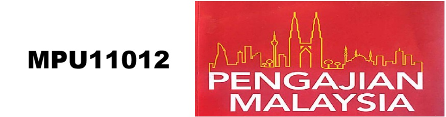 MPU11012 PENGAJIAN MALAYSIA