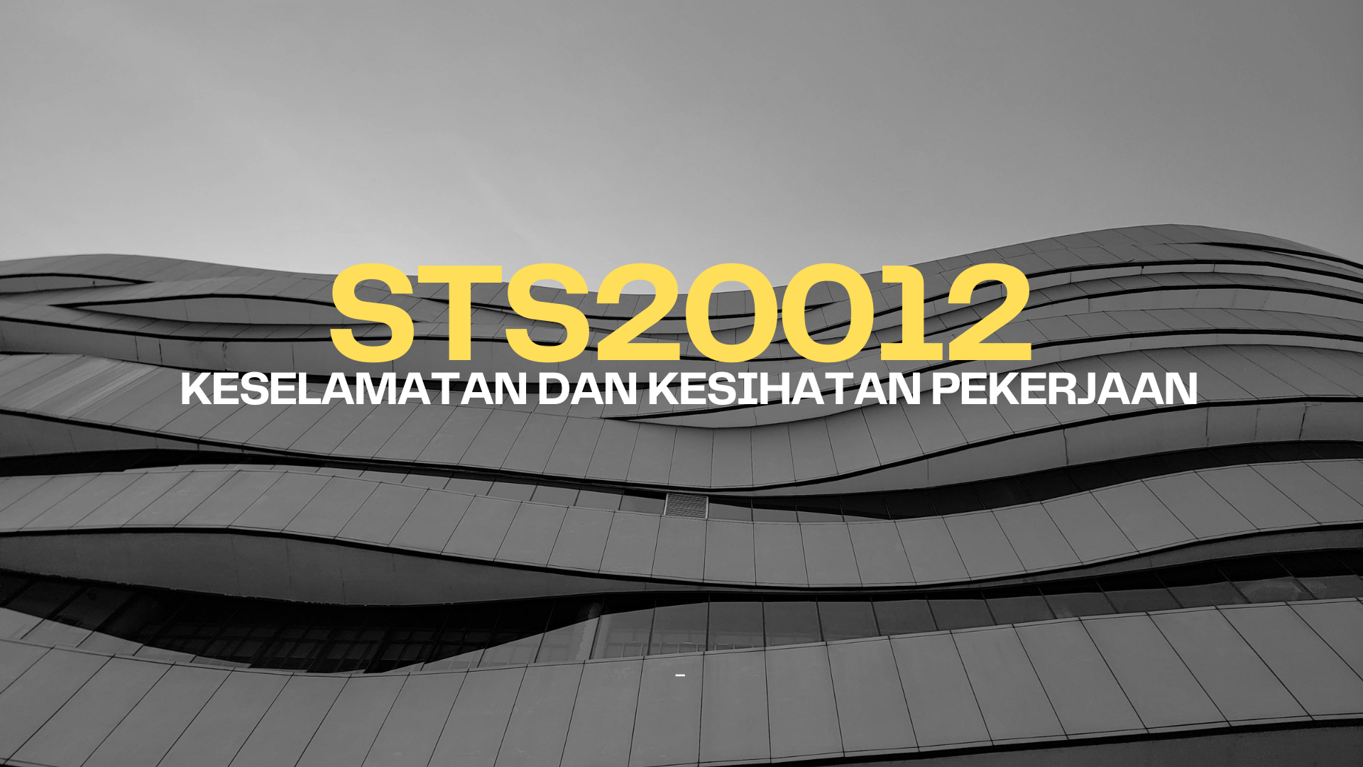 STS20012 KESELAMATAN DAN KESIHATAN PEKERJAAN