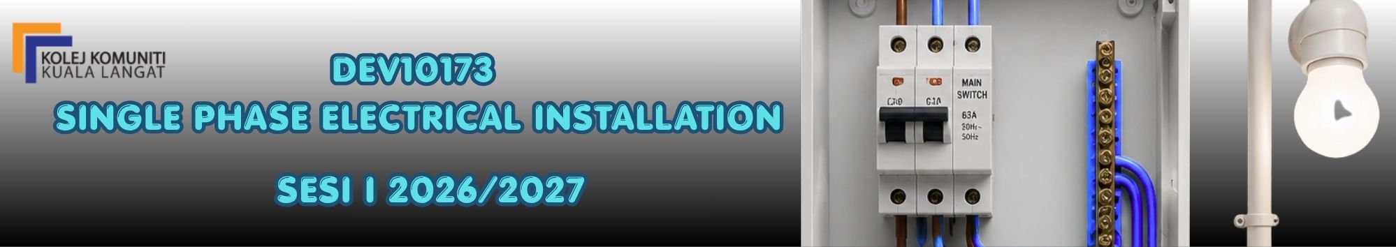 DEV10173 | SINGLE PHASE ELECTRICAL INSTALLATION SESI 1 2026/2027