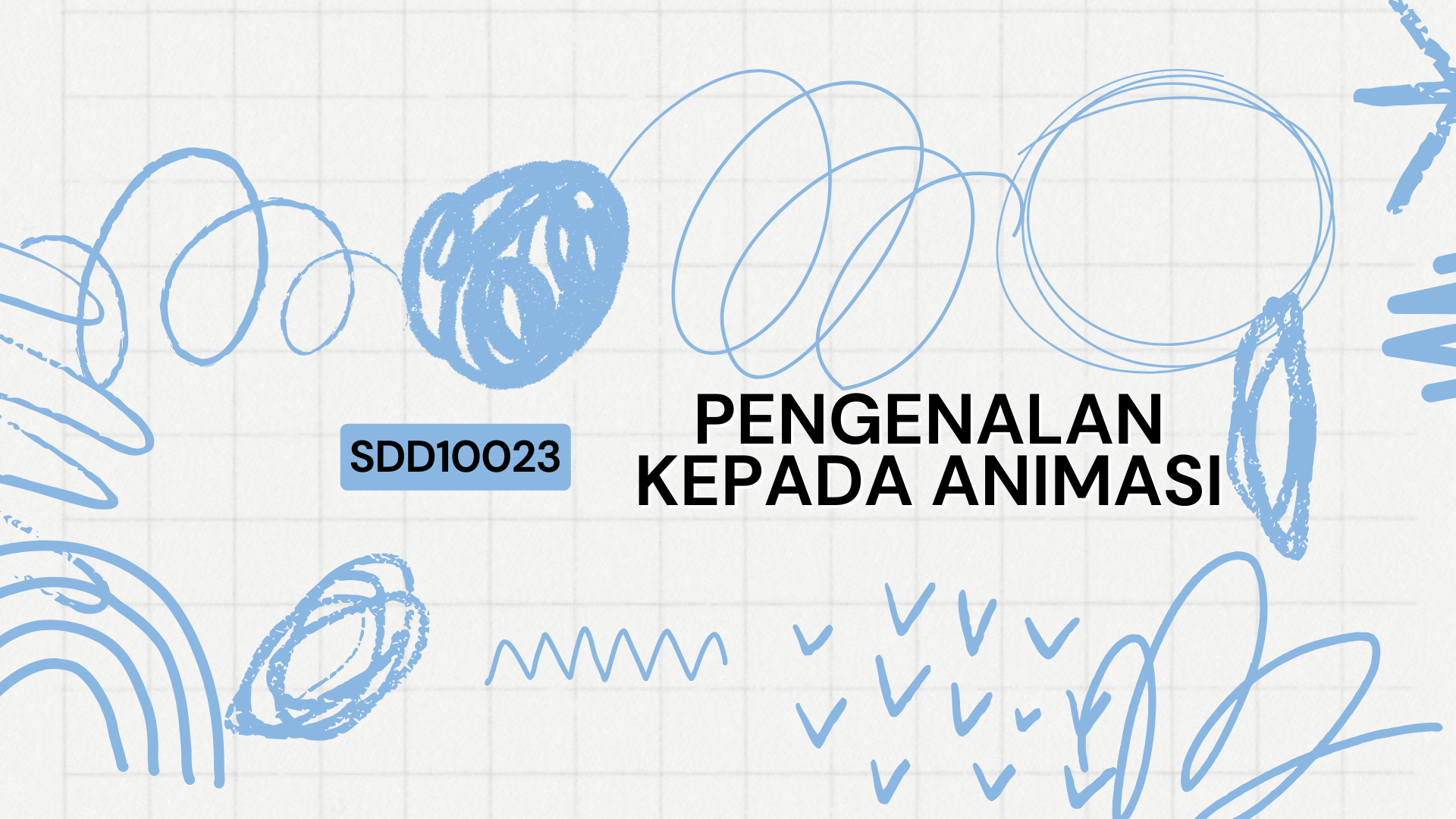 KKKL | SDD 10023 PENGENALAN ANIMASI 